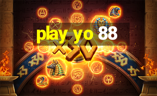 play yo 88