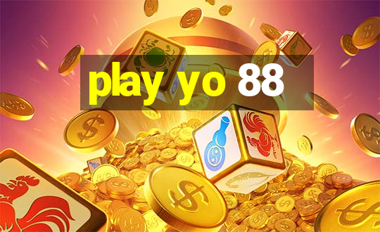 play yo 88