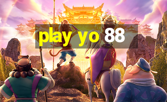 play yo 88