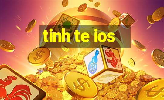 tinh te ios