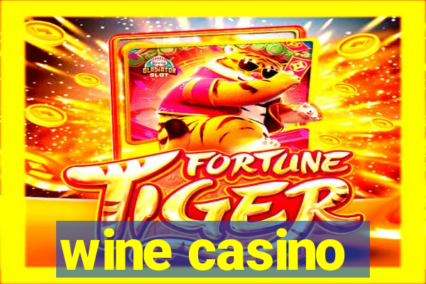 wine casino