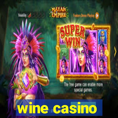 wine casino