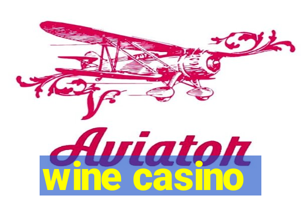 wine casino