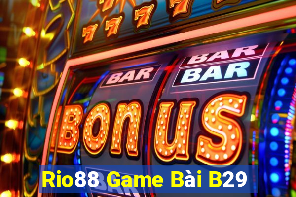 Rio88 Game Bài B29