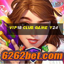 Vip18 Club Game Y24