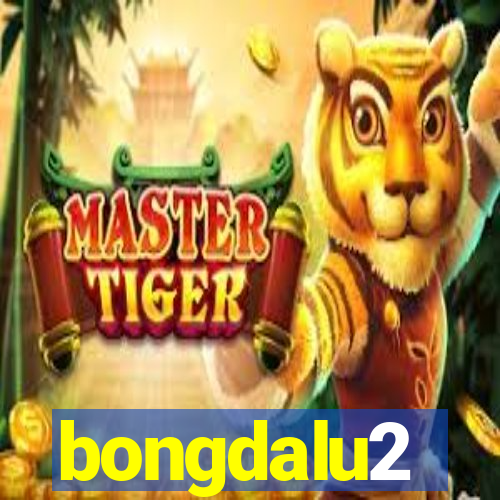 bongdalu2