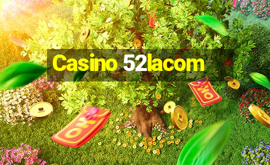 Casino 52lacom