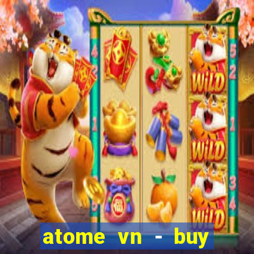 atome vn - buy now. pay later