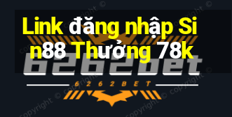 Link đăng nhập Sin88 Thưởng 78k