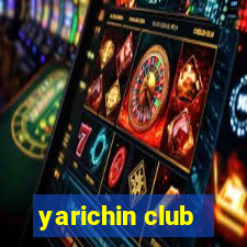 yarichin club