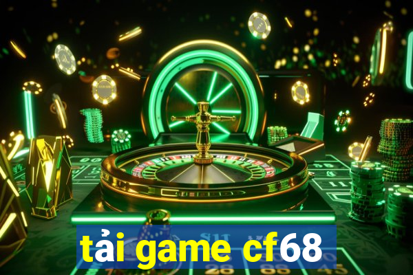 tải game cf68