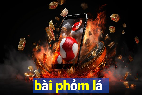 bài phỏm lá