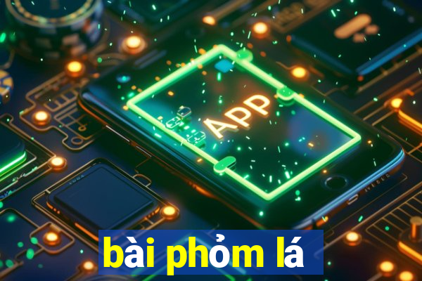 bài phỏm lá