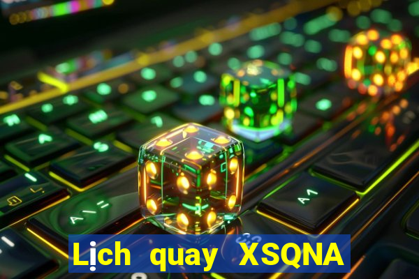 Lịch quay XSQNA ngày thứ năm