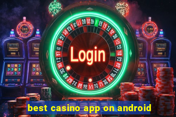 best casino app on android