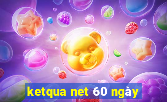 ketqua net 60 ngày