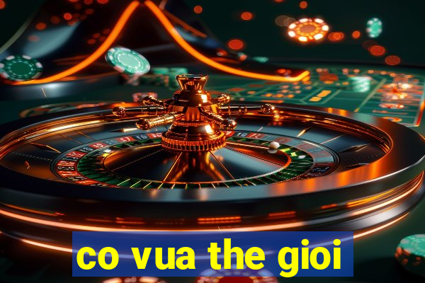 co vua the gioi