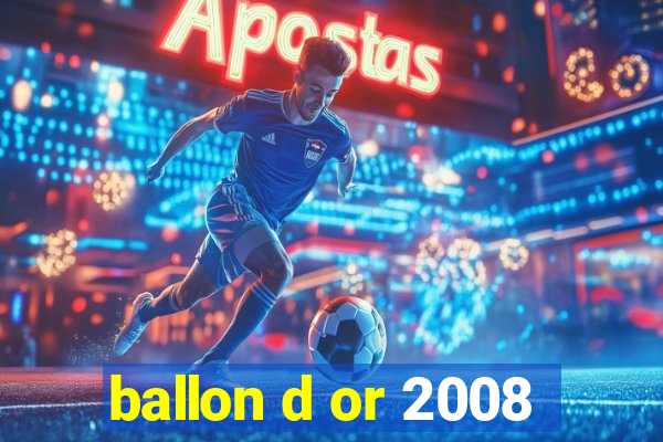 ballon d or 2008