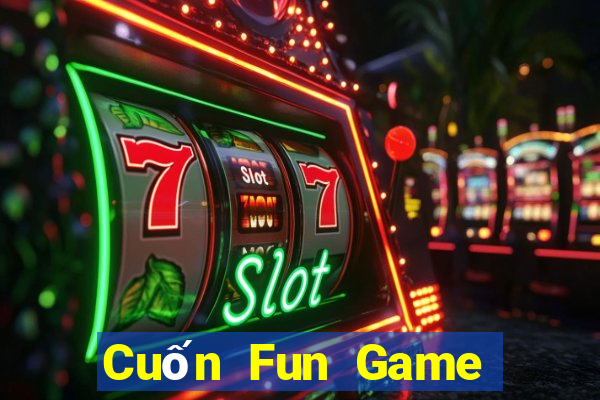 Cuốn Fun Game The Bài Hack