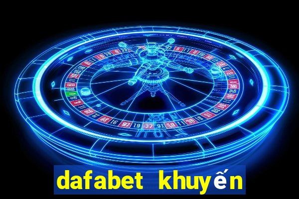 dafabet khuyến mãi 300k