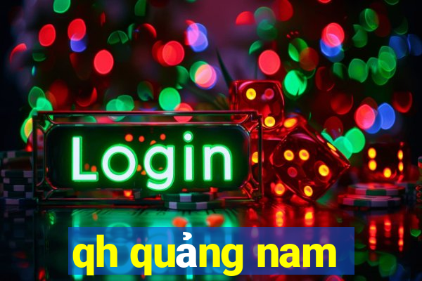 qh quảng nam