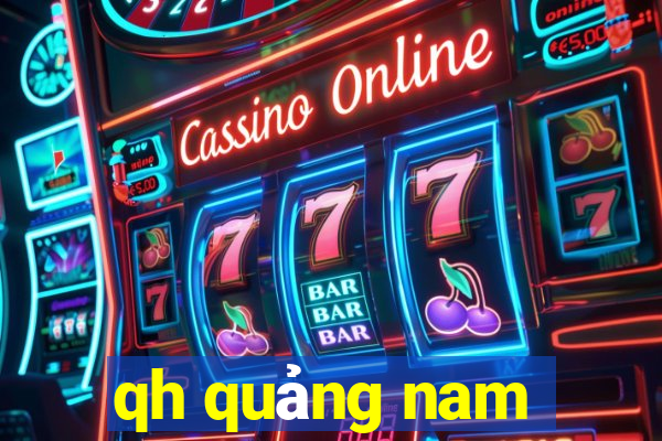 qh quảng nam