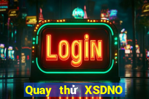 Quay thử XSDNO ngày 12