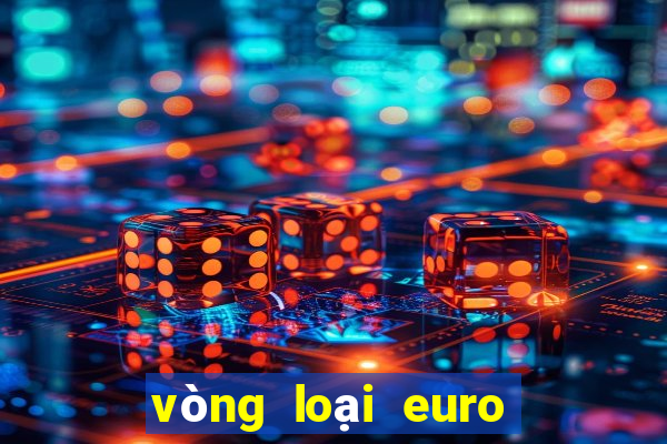 vòng loại euro châu âu