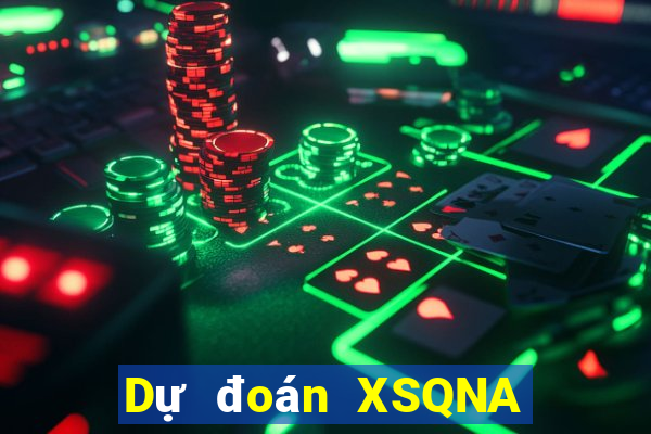 Dự đoán XSQNA thứ tư