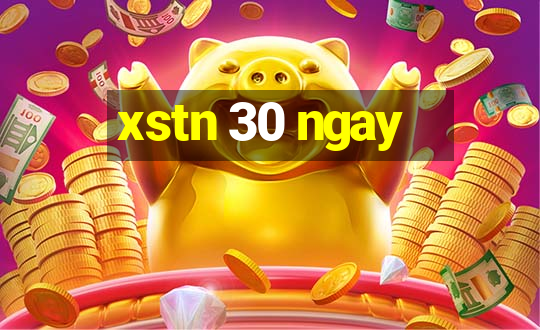 xstn 30 ngay