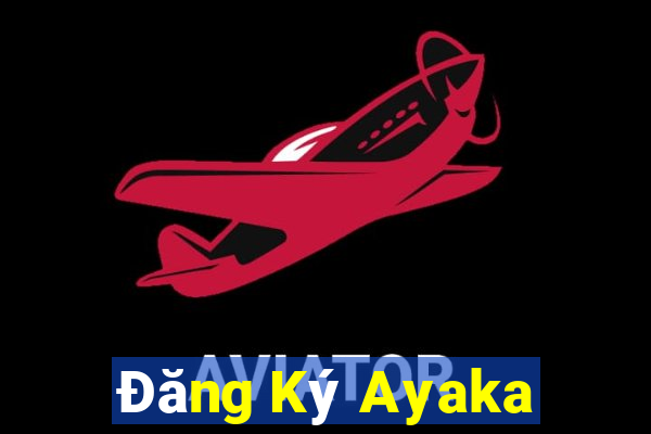 Đăng Ký Ayaka