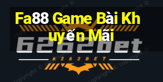 Fa88 Game Bài Khuyến Mãi