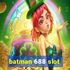 batman 688 slot