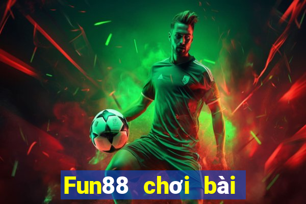 Fun88 chơi bài trực tuyến