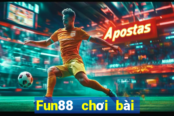 Fun88 chơi bài trực tuyến