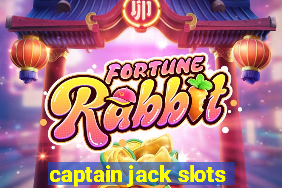 captain jack slots