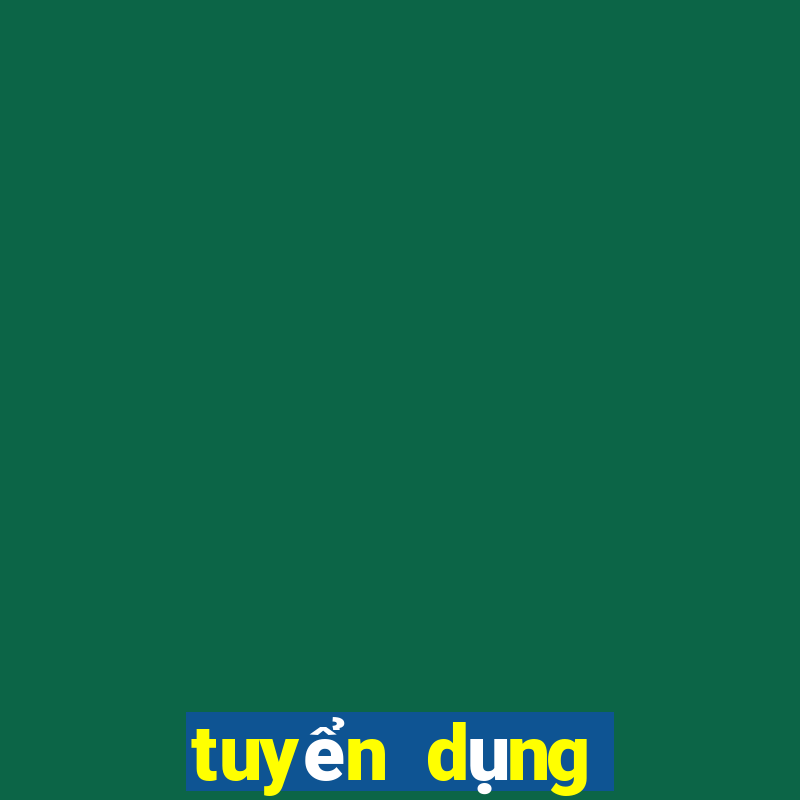 tuyển dụng casino mộc bài