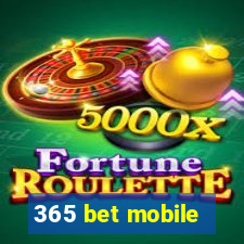 365 bet mobile