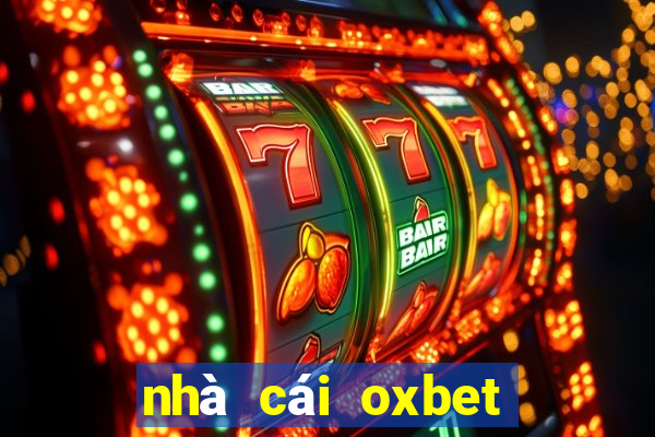 nhà cái oxbet có uy tín không