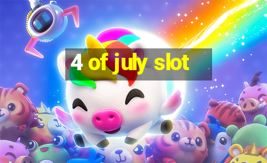 4 of july slot