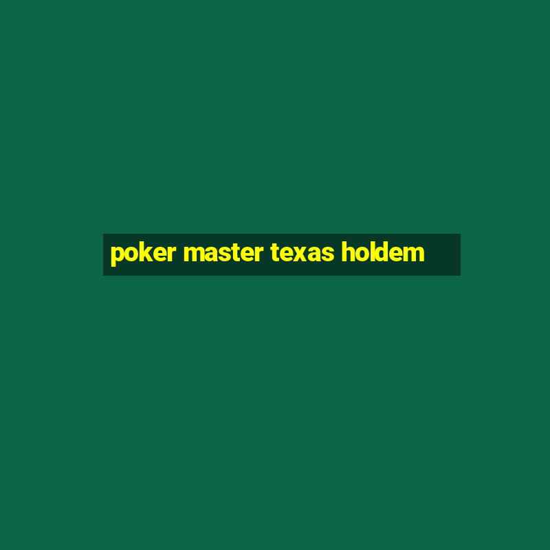 poker master texas holdem