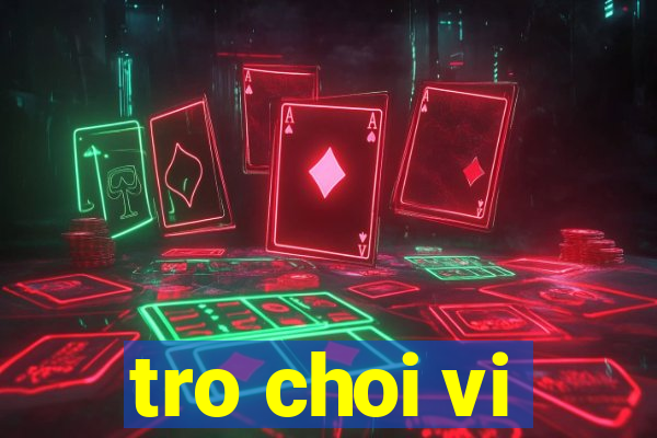 tro choi vi