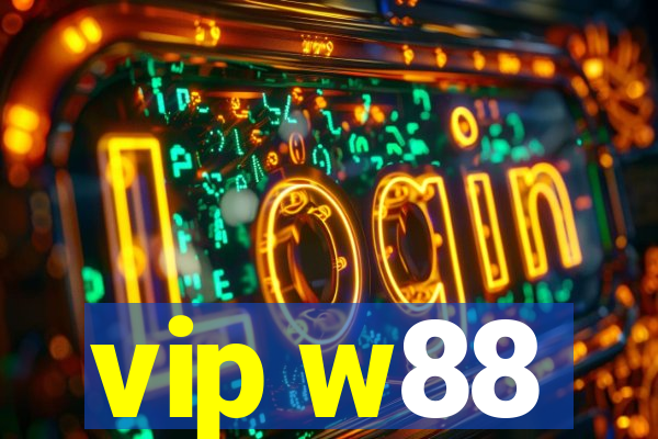 vip w88