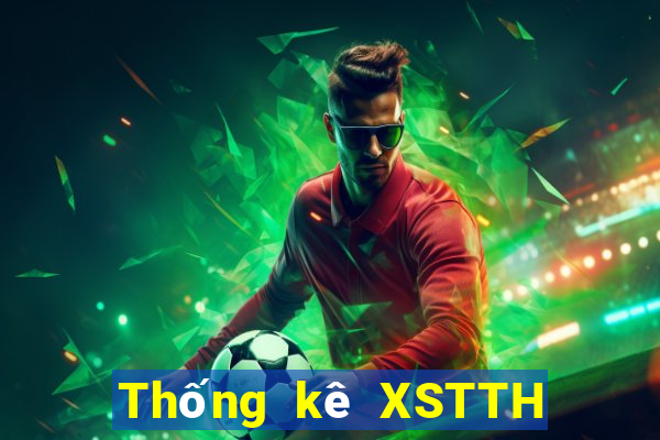 Thống kê XSTTH thứ bảy