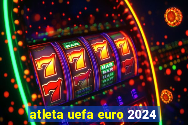 atleta uefa euro 2024