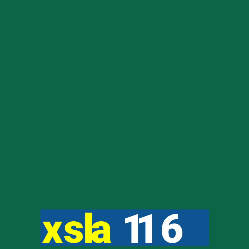 xsla 11 6