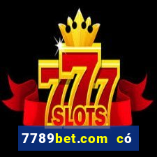 7789bet.com có lừa đảo không