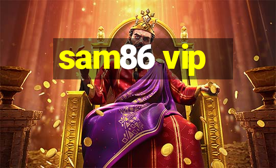 sam86 vip