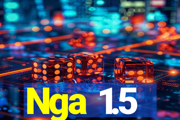 Nga 1.5