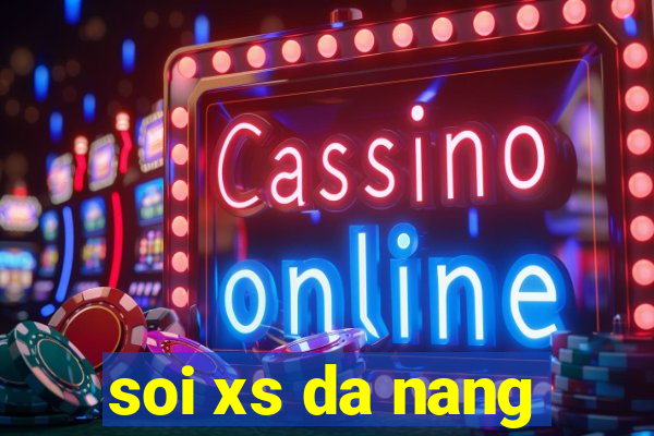 soi xs da nang